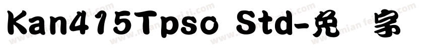 Kan415Tpso Std字体转换